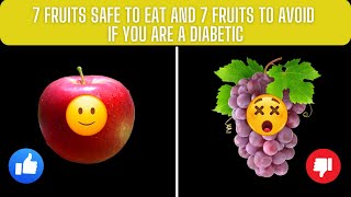 7 Fruits Safe to Eat and 7 Fruits to Avoid for Diabetics [upl. by Cusick833]