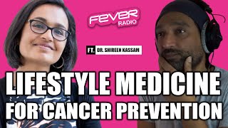 Cancer Prevention Through Diet amp Lifestyle  Dr Shireen Kassam [upl. by Arehahs]