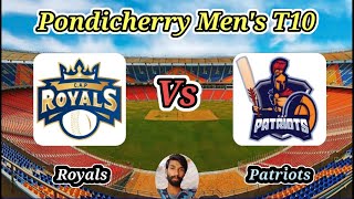 Royals vs Patriots  Match 48  Pondicherry Mens T10 [upl. by Ilka]