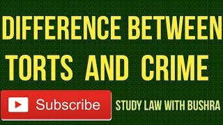 Difference between Torts and Crime I Relation of Tort with Crime I Law of Torts [upl. by Merci]