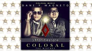 03 Dani y Magneto  Manifiestate Ft Alberto Stylee Audio Oficial [upl. by Bland]