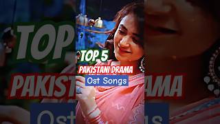 Top 5 OST Songs pakistanidrama dramagirl ost [upl. by Dugaid]