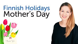 Finnish Holidays  Mothers Day  äitienpäivä [upl. by Morse]