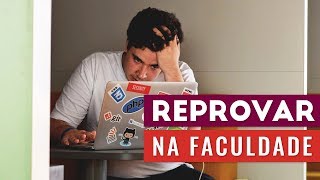 COMO LIDAR COM AS REPROVAÇÕES NA FACULDADE [upl. by Akimik]