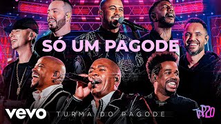 Turma do Pagode  Só um Pagode Ao Vivo [upl. by Sawyere916]