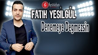 Fatih  Ufuk YEŞİLGÜL  Denemeye Değmezsin 2015 [upl. by Nanyt]