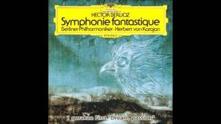 Berlioz  Fantasy Symphony Op14 Karajan Berlin Philharmonic 1974 [upl. by Ocsic860]