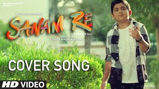 SANAM RE Full Song Lyrics Movie  SANAM RE  Arijit Singh Mithoon [upl. by Atiuqin]