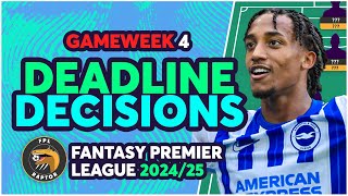 FPL GAMEWEEK 4 FINAL DEADLINE DECISIONS  MY FINAL GW4 TEAM  Fantasy Premier League Tips 202425 [upl. by Arihas523]