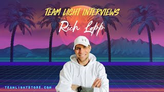 Team Light Interview  Rich Lopp [upl. by Nairot]