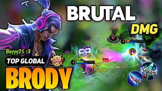 BRUTAL DMG Brody Best Build 2023  Brody Top Global Gameplay  By Boyyy25 3  MLBB [upl. by Mutz318]