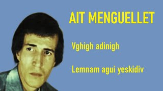 AIT MENGUELLET  Vghigh adinigh  Lemnam agui yeskidiv [upl. by Dessma569]