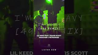 Travis Scott amp Lil Keed  Im So Wavy 495 Remix Teaser [upl. by Lateehs]