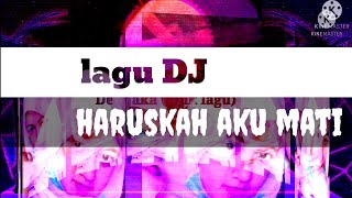 DJ haruskah aku mati djharuskahakumati [upl. by Alat611]