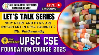 quotWhy NCERT amp PYQs are Essential for UPSC Successquot  Lets Talk Series with Mr Parthasarathy [upl. by Lewan]