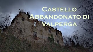 Castello Abbandonato di Valperga [upl. by Annasor210]