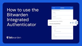 How to use the Bitwarden Integrated Authenticator [upl. by Nylyaj]