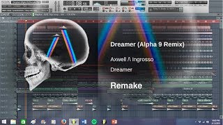 Axwell Λ Ingrosso  Dreamer Alpha 9 Remix Progressive HouseTrance FLP [upl. by Yeltneb]