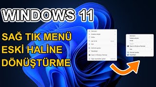 Windows 11 Sağ Tık Eski Haline Getirme KESİN ÇÖZÜM [upl. by Aridaj]