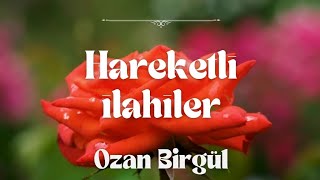 HAREKETLİ İLAHİLER [upl. by Odnumyer342]