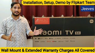 Xiaomi Mi TV 5X 50 inch  Flipkart Team  Installation Setup Demo  All Installation Ques Covered [upl. by Cartan]