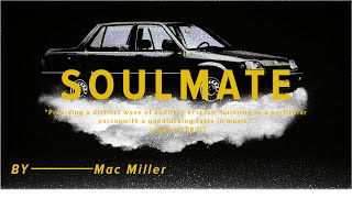 Mac Miller  Soulmate slowed  reverb [upl. by Ermengarde]