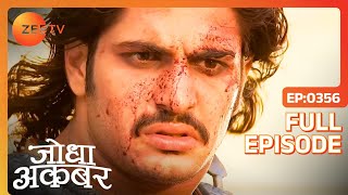 Ep 356  Akbar बदले की भावना में हुए आपे से बाहर  Jodha Akbar  Zee TV [upl. by Annaohj]