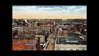 Bridgeport CT  100 Years In 10 Minutes [upl. by Diet]