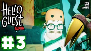 Hello Guest Alpha  Gameplay Walkthrough No Commentary  Part 3 PC [upl. by Neral]