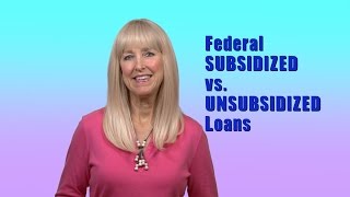 Subsidized vs Unsubsidized Federal Student Loans [upl. by Yarahs935]