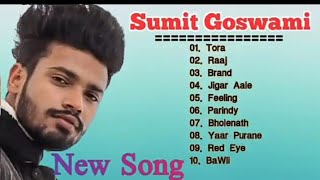 Sumit Goswami All Songs Jukebox  sumit goswami new song  tora raaj brand jigar aale feeling [upl. by Marsden547]