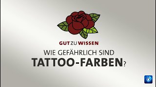 gutzuwissen Wie gefährlich sind TattooFarben [upl. by Eendys]