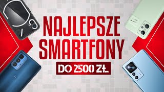 Jaki SMARTFON do 2500 zł wybrać📲 TOP 8 telefonów z dobrym aparatem do gier i nie tylko 2023 [upl. by Necyla269]