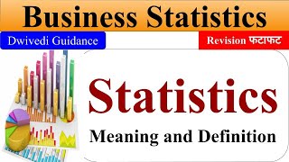 Statistics  Meaning and Definition Business statistics business statistics and analytics mbabba [upl. by Karalee369]