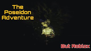 The Poseidon Adventure 1 Roblox [upl. by Kcirredal]