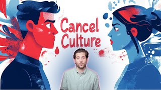 CANCEL CULTURE  Explained Simply amp Complex with Nuances Pros amp Cons and a Step by Step Approach [upl. by Sletten]