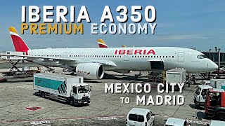 Iberia A350 Next  Premium Economy  MexicoMadrid [upl. by Swanhilda]