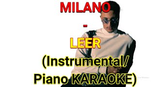 MILANO  LEER InstrumentalKaraoke Piano Piano Version [upl. by Livia587]