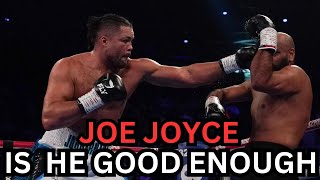 Is Joe Joyces Heavyweight Dream Knocked Out Before It Starts His missing Some Boxing INGREDIENTS [upl. by Kristan790]