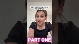 PART 1 HOW I CLEARED MY SKIN acne [upl. by Hplar937]