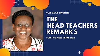 HEADTEACHERS REMARKS FOR THE NEW TERM 2022 [upl. by Sheepshanks]