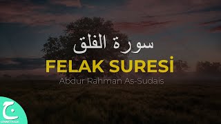 113  Felak Suresi  Abdur Rahman AsSudais  Kuran Dinle [upl. by Noisla]