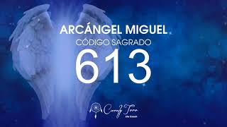 Arcángel Miguel con el Código Sagrado 613 [upl. by Anastos]