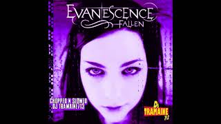 Evanescence  My Immortal Chopped amp Slowed By DJ Tramaine713 [upl. by Tisbee]