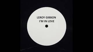 LEROY GIBBONS  IM IN LOVE [upl. by Ilrebma]