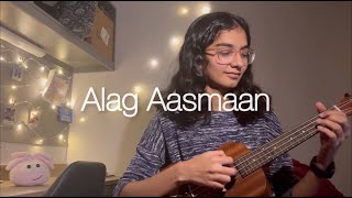 Alag Aasmaan  Anuv Jain  Ukulele cover with chords easy [upl. by Kurtis]