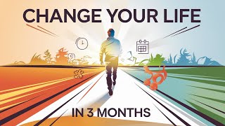 CHANGE YOUR LIFE IN 3 MONTHS Watch before 2025 [upl. by Aiciram763]