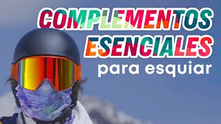 QUÉ NECESITO PARA IR A ESQUIAR  Accesorios de esquí imprescindibles  Aprende a esquiar [upl. by Trebleht]