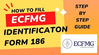 How to fill ECFMG Identification Form 186   Step By Step Guide [upl. by Neb]