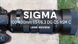 Sigma 100400mm f5f63 DG OS HSM C Lens Review [upl. by Benedix]